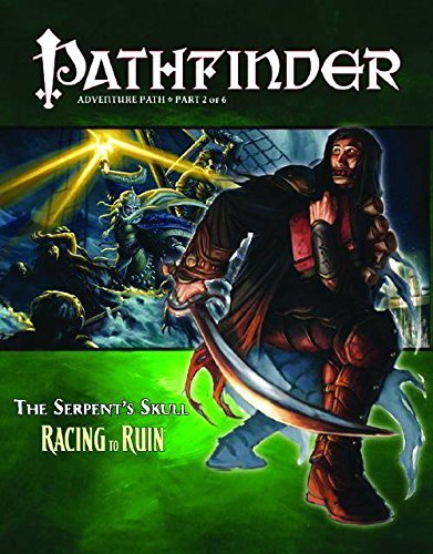 Tim Hitchcock/Pathfinder Adventure Path@ The Serpent's Skull Part 2 - Racing to Ruin