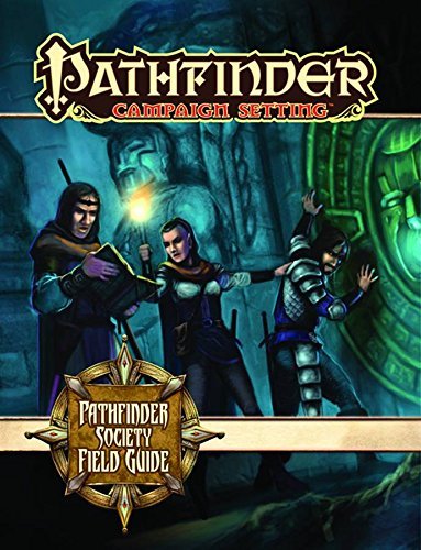Paizo Publishing/Pathfinder Campaign Setting@ Pathfinder Society Field Guide