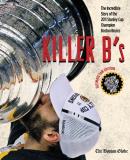 The Boston Globe Killer B's The Incredible Story Of The 2011 Stanley Cup Cham 