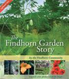 The Findhorn Community The Findhorn Garden Story Updated 
