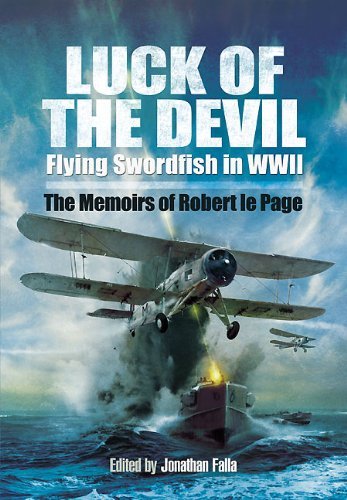Robert Le Page/Luck of the Devil@ Flying Swordfish in World War Two