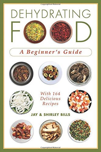 Jay Bills/Dehydrating Food@A Beginner's Guide