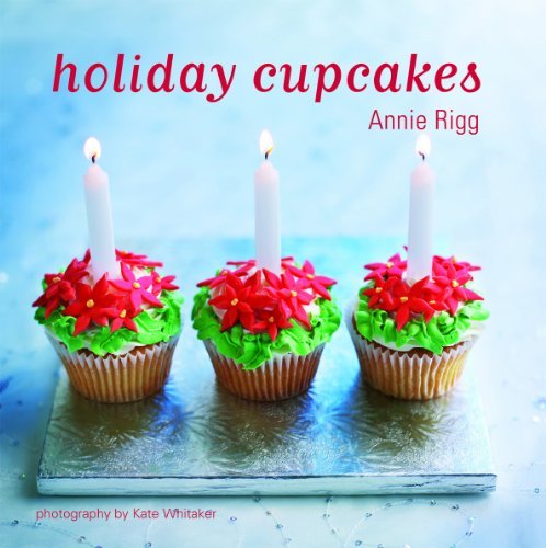 Annie Rigg/Holiday Cupcakes