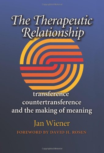 Jan Wiener Therapeutic Relationship The Transference Countertransference And The Making 