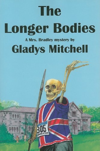 Glaldys Mitchell The Longer Bodies A Mrs. Bradley Mystery 