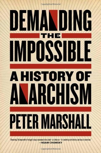 Peter Marshall/Demanding The Impossible@A History Of Anarchism