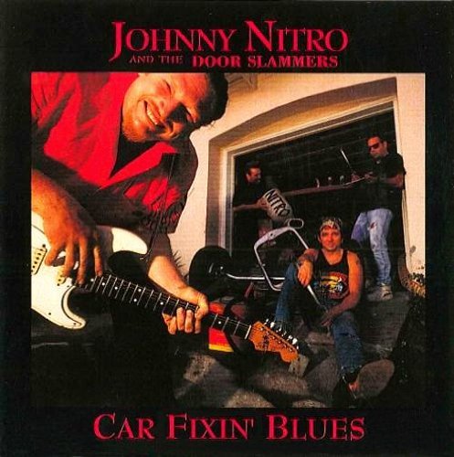 Johnny & The Door Slamme Nitro/Car Fixin' Blues