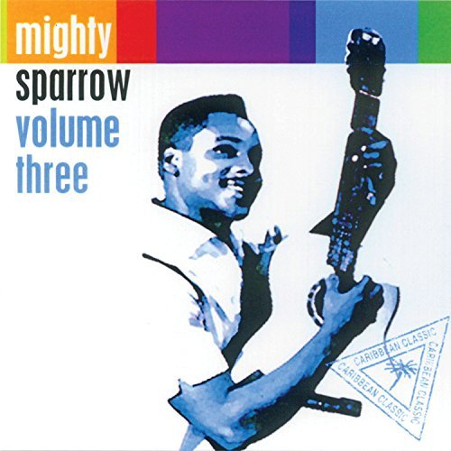 Mighty Sparrow/Vol. 3-Mighty Sparrow