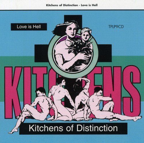 Kitchens Of Distinction/Love Is Hell@Import-Gbr@Import-Eu