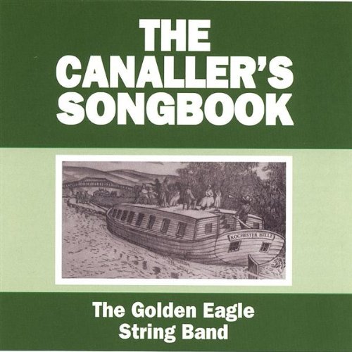 Golden Eagle String Band/Canaller's Songbook