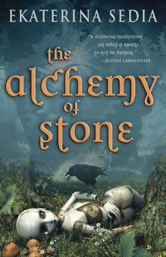 Ekaterina Sedia/The Alchemy of Stone