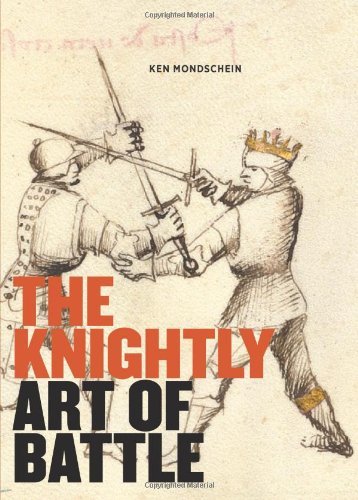 Ken Mondschein/The Knightly Art of Battle
