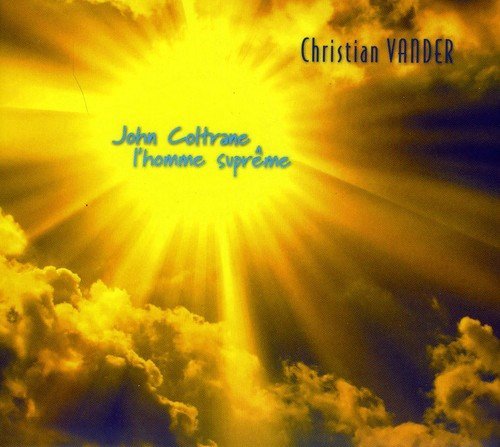 Christian Vander/John Coltrane:L'Homme Supreme@Import-Gbr