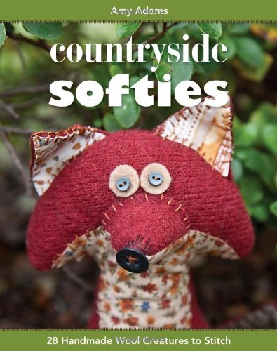 Amy Adams/Countryside Softies@28 Handmade Wood Creatures To Stitch