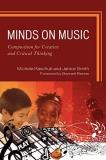 Michele Kaschub Minds On Music Composition For Creative And Critical Thinking 