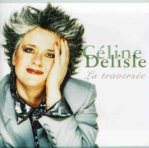 Celine Delisle/La Traversee