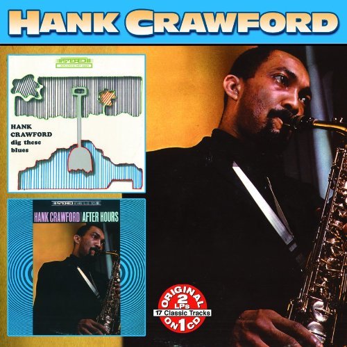 Hank Crawford/Dig These Blues/After Hours@2-On-1