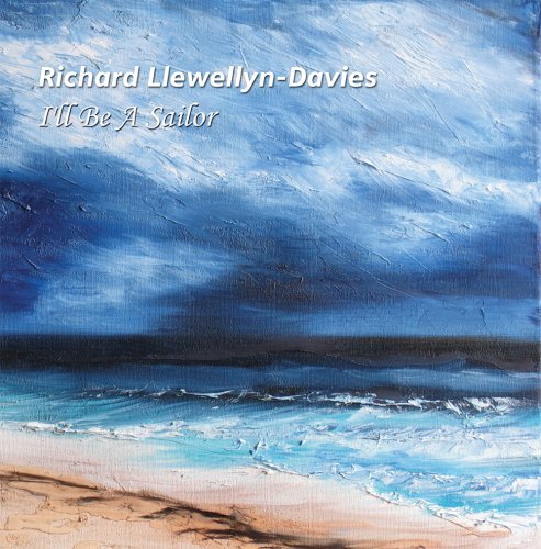 Richard Llewellyn-Davies/I'Ll Be A Sailor