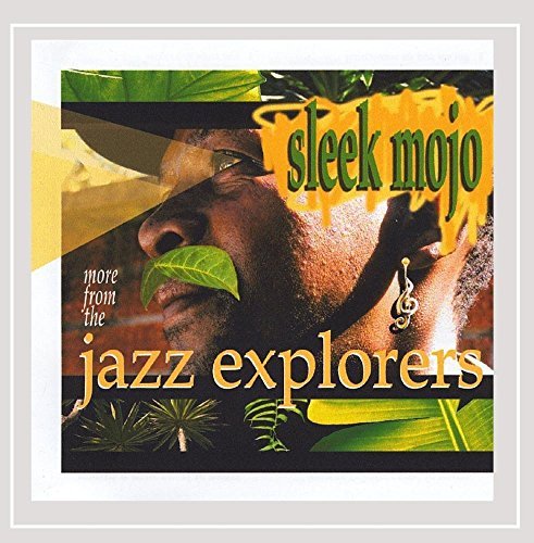Jazz Explorers/Sleek Mojo