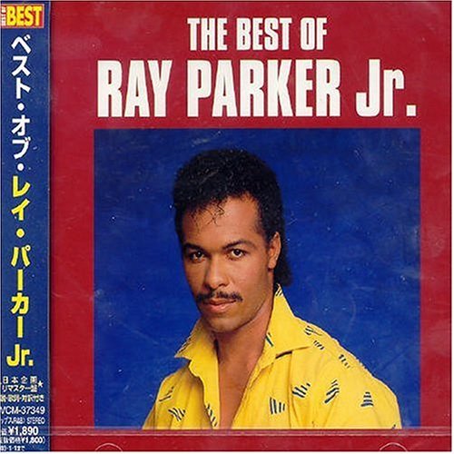 Ray Jr. Parker/Best Of Ray Parker Jr.@Import-Jpn