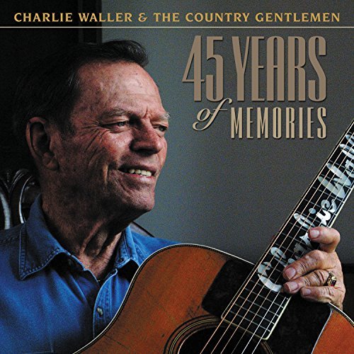 Charlie & The Country G Waller/45 Years Of Memories