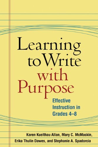 Karen Kuelthau Allan Learning To Write With Purpose Effective Instruction In Grades 4 8 