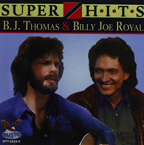 B.J. & Billy Joe Royal Thomas/Super Hits