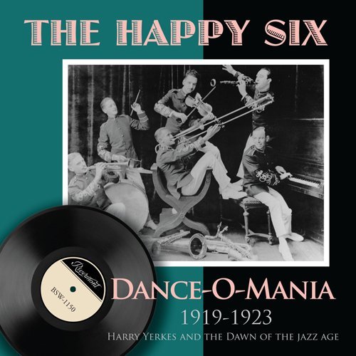 Happy Six/Dance-O-Mania-1919-23-Harry Ye