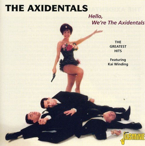 Axidentals/Hello Were The Axidentals@Import-Gbr