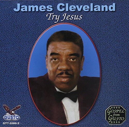 James Cleveland/Try Jesus