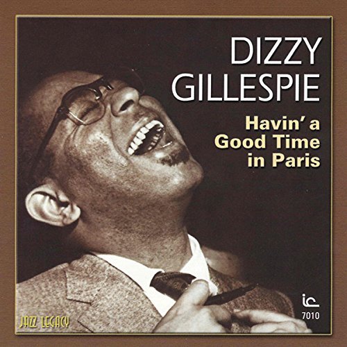Dizzy Gillespie/Havin' A Good Time In Paris