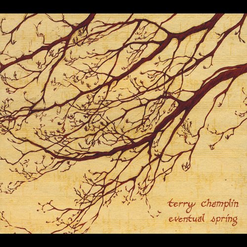 Terry Champlin/Eventual Spring