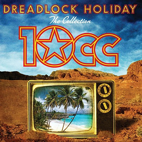10cc Dreadlock Holiday The Collect Inport Gbr 