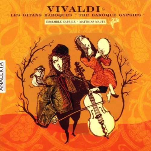 Antonio Vivaldi/Vivaldi & The Baroque Gypsies@Ensemble Caprice