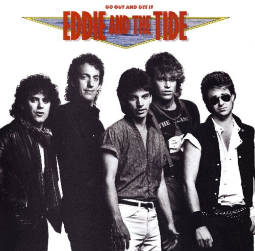 Eddie & The Tide/Go Out & Get It
