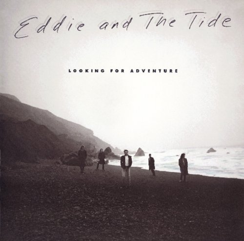 Eddie & The Tide/Looking For Adventure