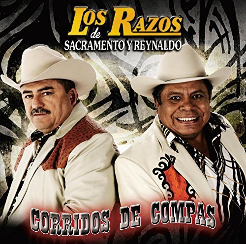 Los Razos De Sacramento Y Reyn/Corridos De Compas