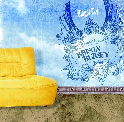 Brison Band Bursey/Bigger Sky@Incl. Dvd