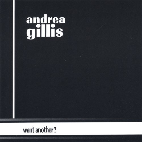Andrea Gillis/Want Another ?