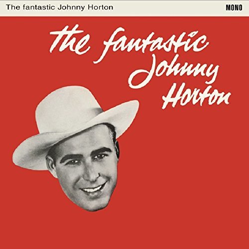 Johnny Horton/Fantastic Johnny Horton