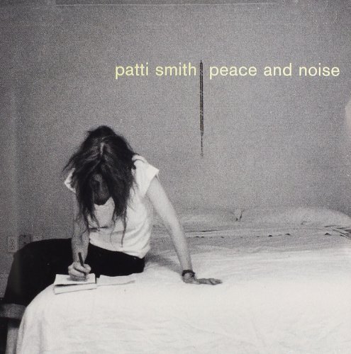 Patti Smith/Peace & Noise