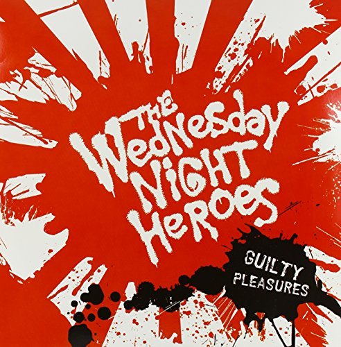 Wednesday Night Hero/Guilty Pleasures