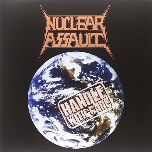 Nuclear Assault/Handle With Care