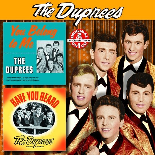 Duprees/You Belong To Me/Have You Hear@2-On-1