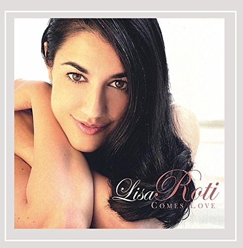Lisa Roti/Comes Love