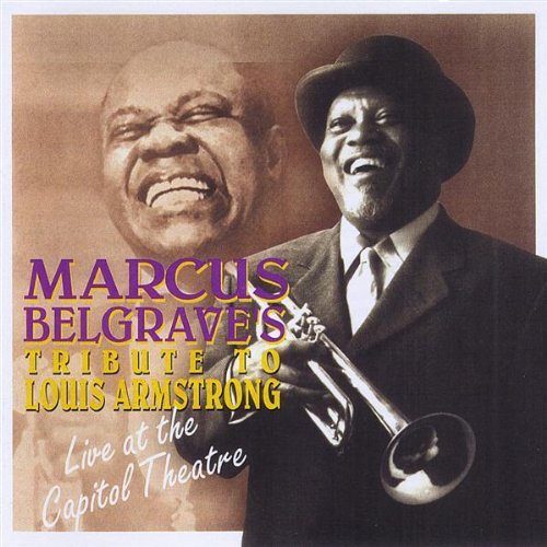 Marcus Belgrave/Tribute To Louis Armstrong