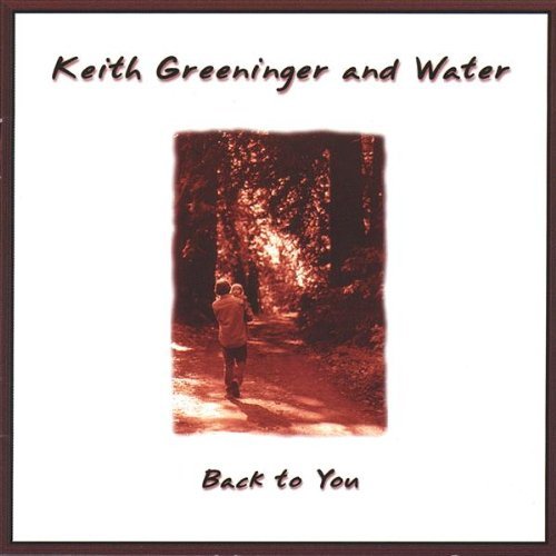 Keith & Water Greeninger/Back To You