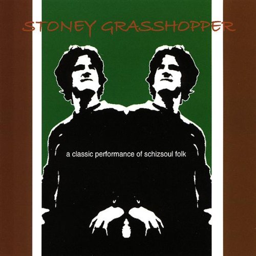 Stoney Grasshopper/Classic Performance Of Schizso