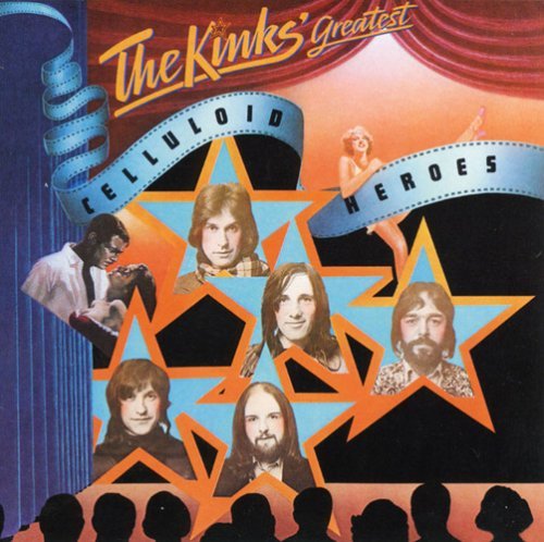 Kinks/Celluloid Heroes