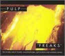 Pulp/Freaks